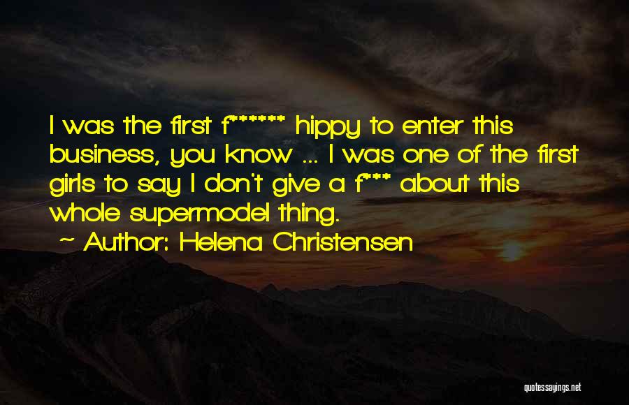 Girl Thing Quotes By Helena Christensen