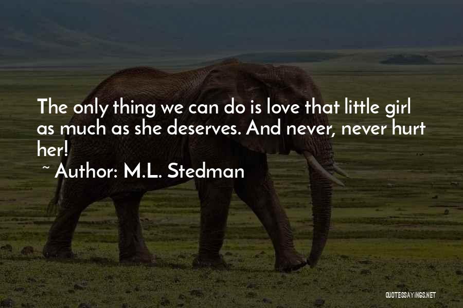 Girl Thing Quotes By M.L. Stedman
