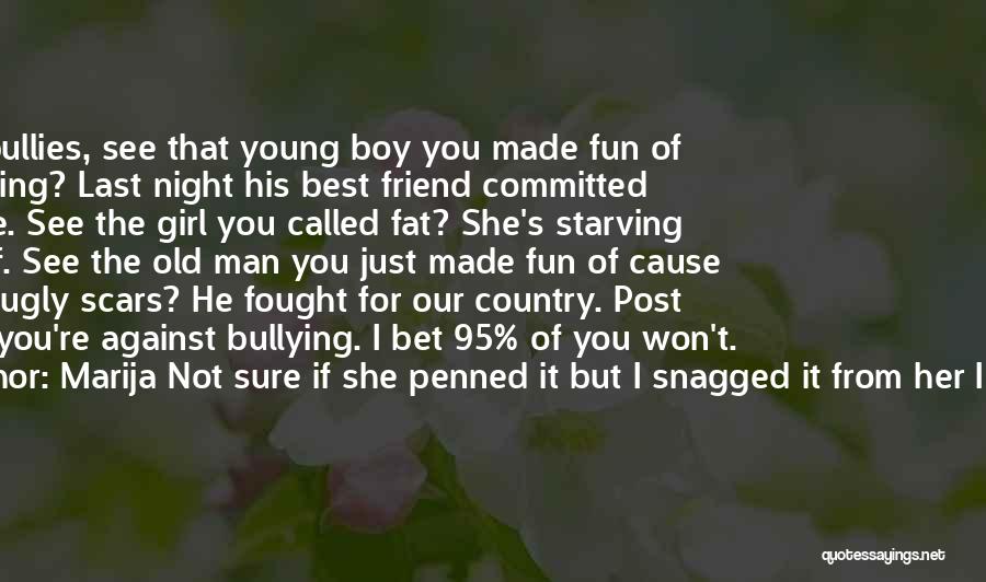 Girl To Boy Best Friend Quotes By Marija Not Sure If She Penned It But I Snagged It From Her I Love It