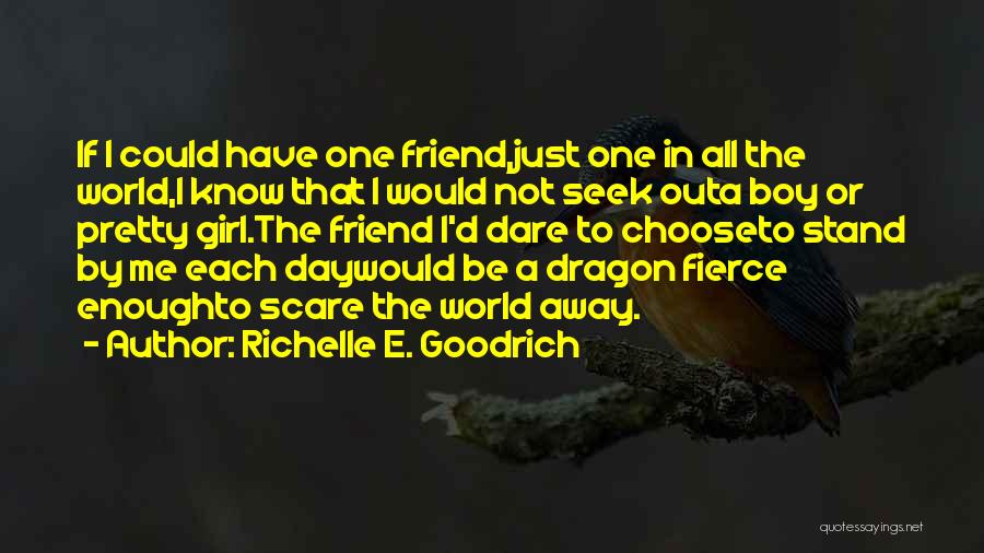 Girl To Boy Best Friend Quotes By Richelle E. Goodrich