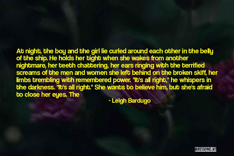 Girl To Boy Quotes By Leigh Bardugo