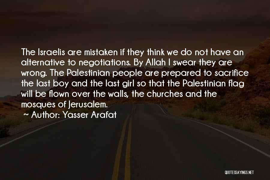 Girl To Boy Quotes By Yasser Arafat