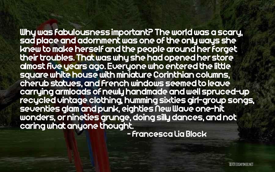 Girl Troubles Quotes By Francesca Lia Block