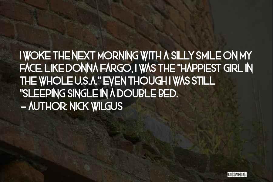 Girl U Like Quotes By Nick Wilgus