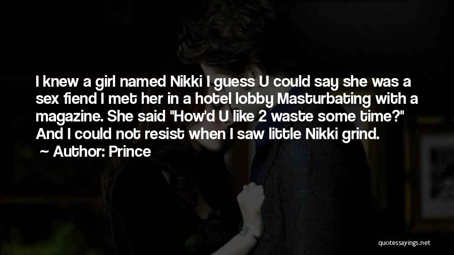 Girl U Like Quotes By Prince