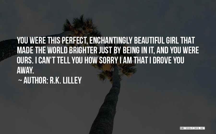 Girl U R Beautiful Quotes By R.K. Lilley