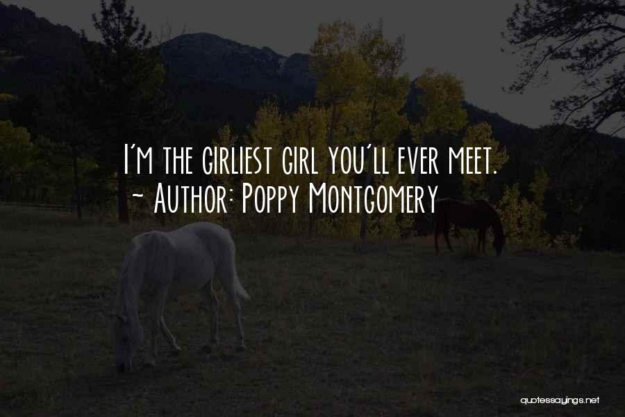 Girl U Want Quotes By Poppy Montgomery