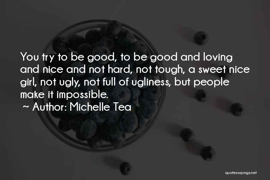 Girl Ugly Quotes By Michelle Tea