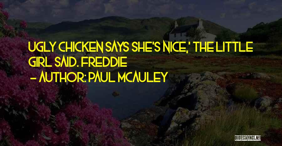 Girl Ugly Quotes By Paul McAuley