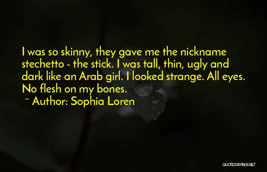 Girl Ugly Quotes By Sophia Loren
