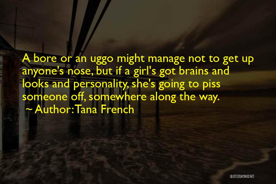 Girl Ugly Quotes By Tana French