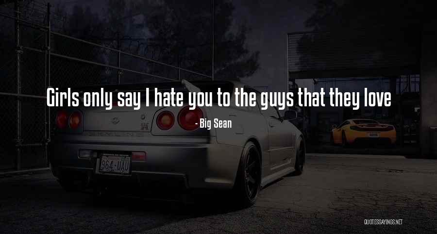 Girl Vs Guy Quotes By Big Sean
