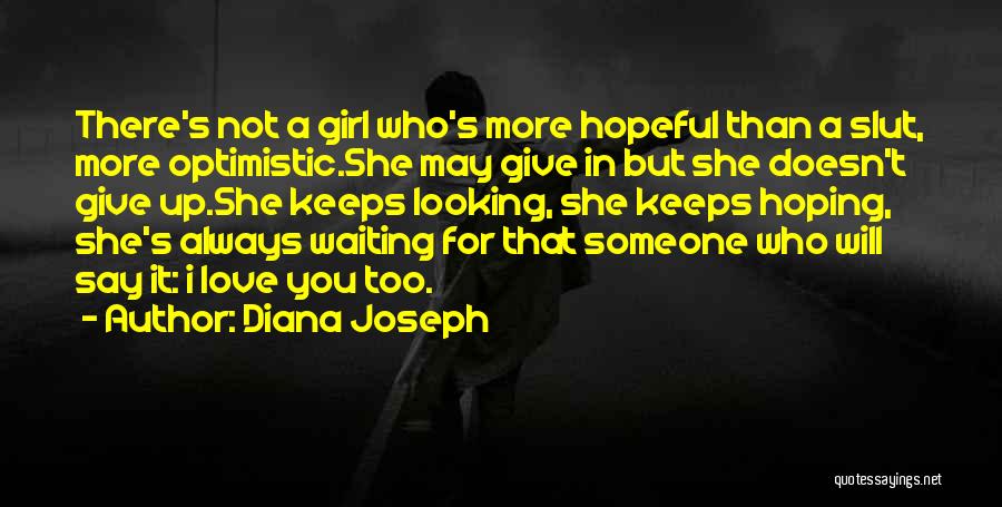 Girl Waiting For Someone Quotes By Diana Joseph