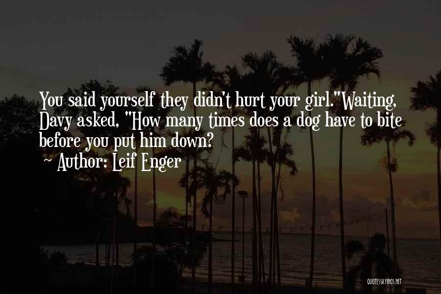 Girl Waiting For Someone Quotes By Leif Enger