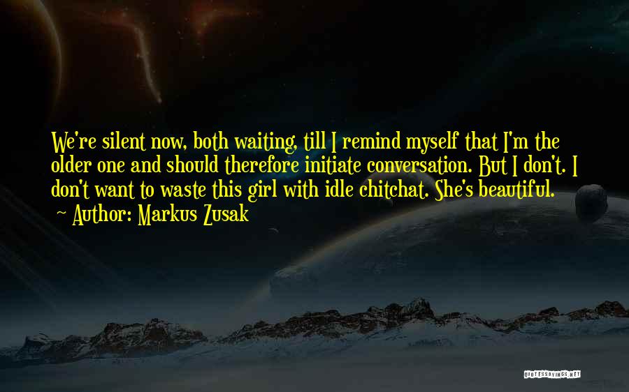Girl Waiting For Someone Quotes By Markus Zusak