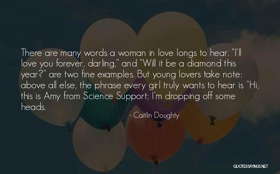 Girl Wants Love Quotes By Caitlin Doughty