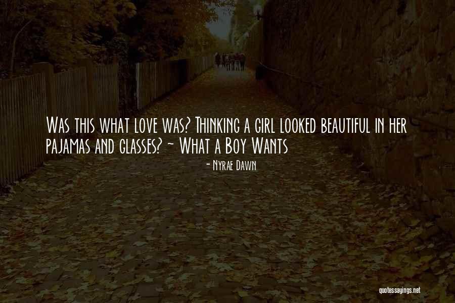 Girl Wants Love Quotes By Nyrae Dawn