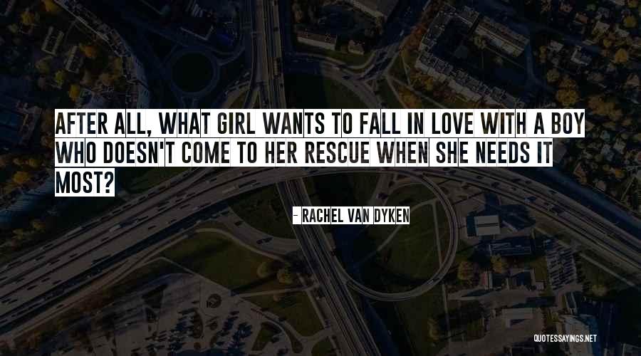 Girl Wants Love Quotes By Rachel Van Dyken