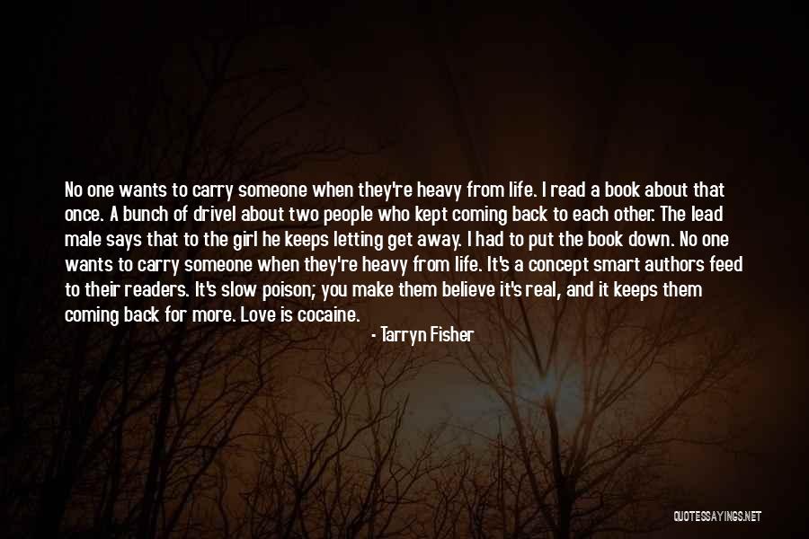 Girl Wants Love Quotes By Tarryn Fisher