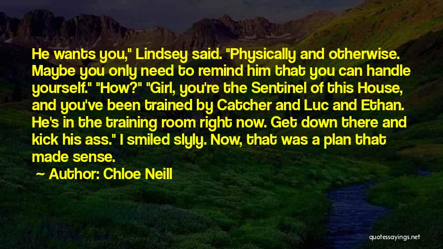 Girl Wants Quotes By Chloe Neill