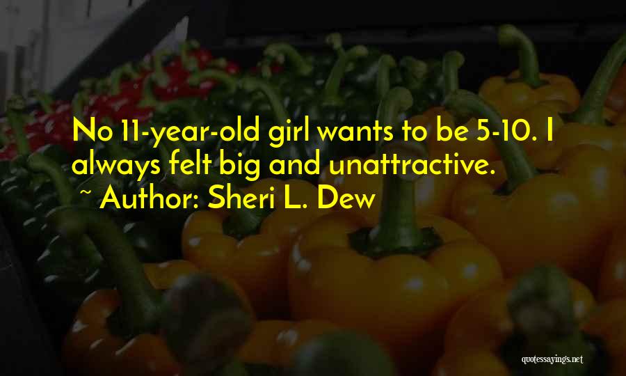 Girl Wants Quotes By Sheri L. Dew
