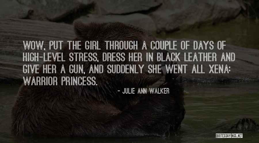 Girl Warrior Quotes By Julie Ann Walker