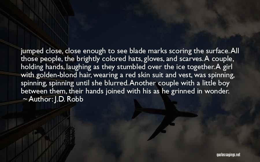 Girl Wearing Suit Quotes By J.D. Robb