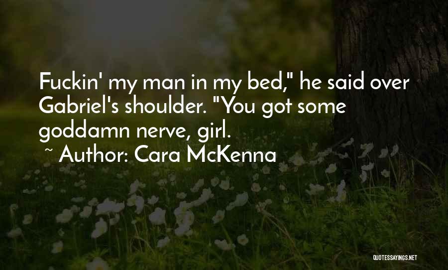 Girl Who Jealousy Quotes By Cara McKenna