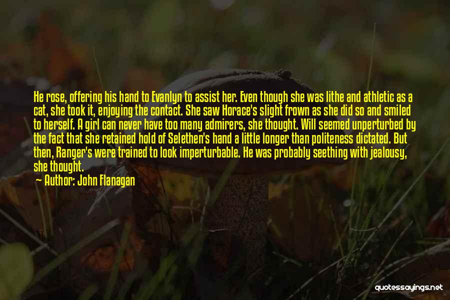 Girl Who Jealousy Quotes By John Flanagan