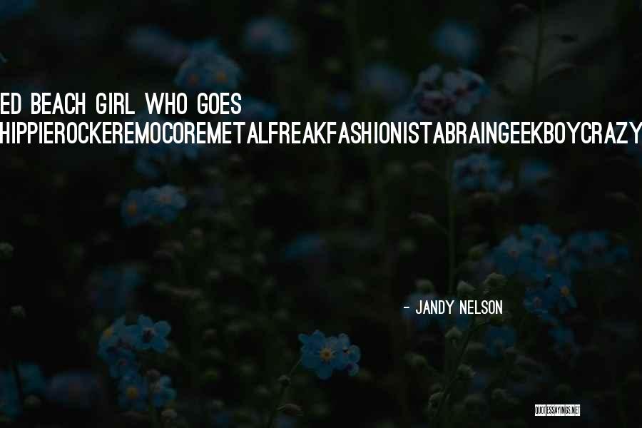 Girl Who Quotes By Jandy Nelson Girl Who Quotes By Jandy Nelson