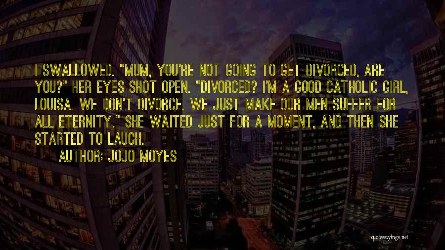 Girl Who Waited Quotes By Jojo Moyes