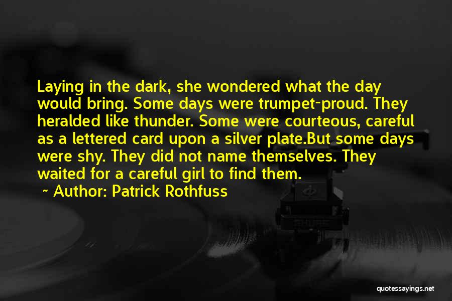 Girl Who Waited Quotes By Patrick Rothfuss