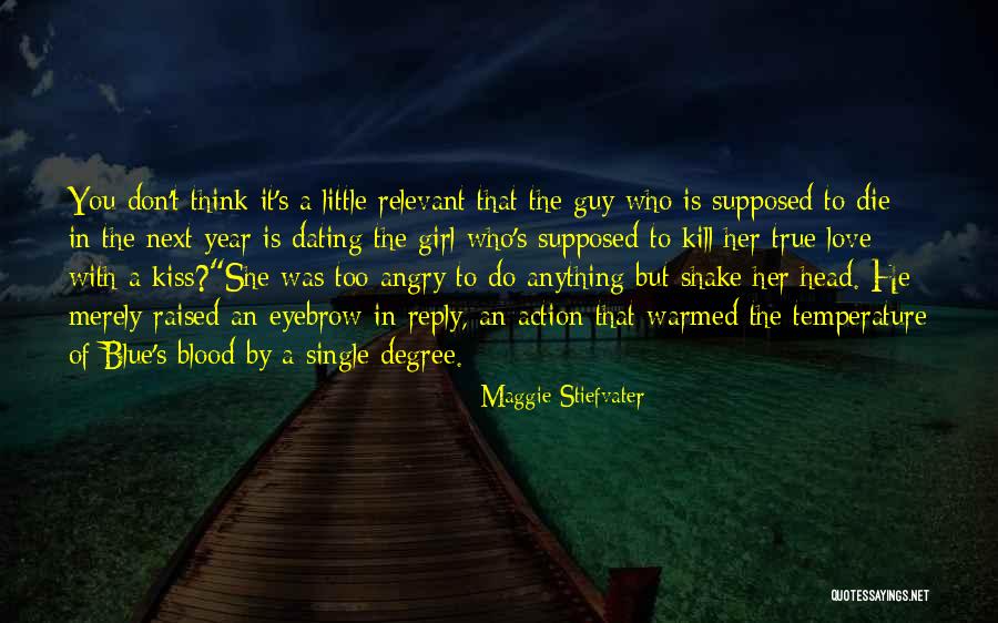 Girl Who Was Supposed To Die Quotes By Maggie Stiefvater Girl Who Was Supposed To Die Quotes By Maggie Stiefvater