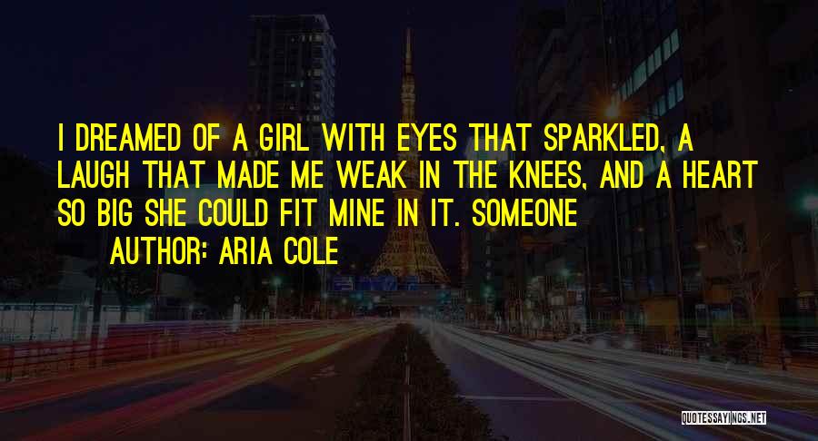 Girl With Big Heart Quotes By Aria Cole