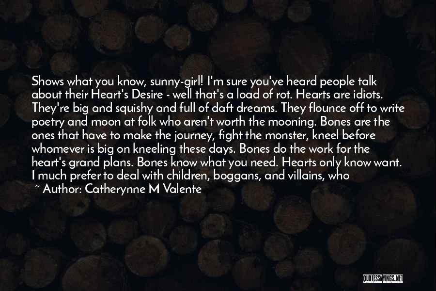 Girl With Big Heart Quotes By Catherynne M Valente