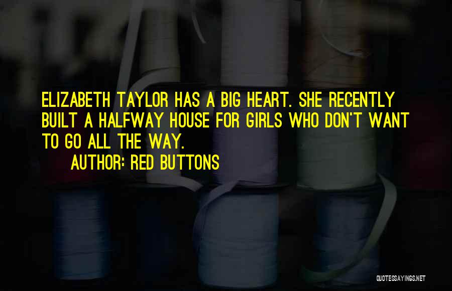 Girl With Big Heart Quotes By Red Buttons