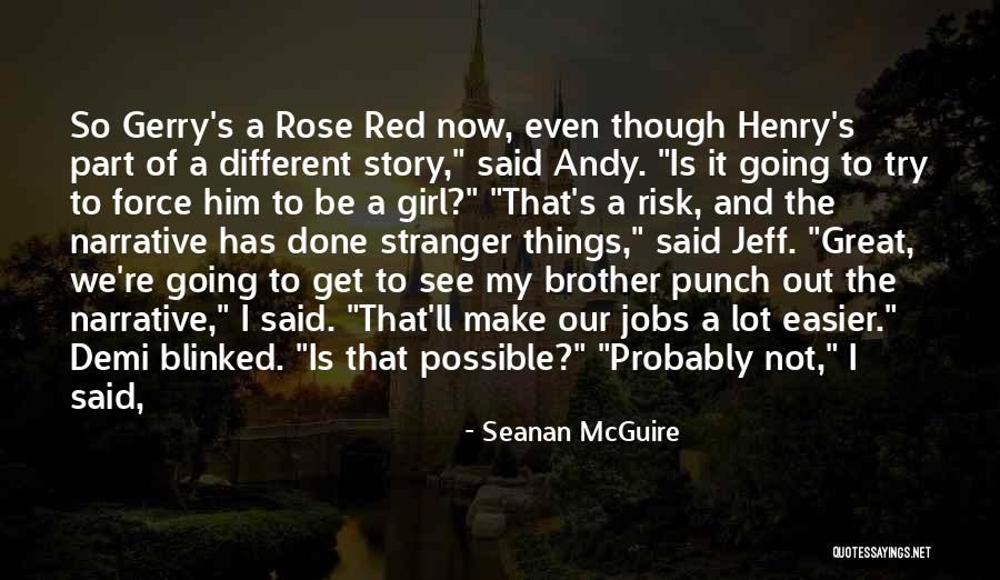 Girl With Red Rose Quotes By Seanan McGuire