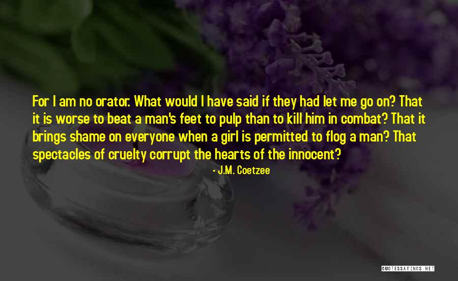 Girl With Spectacles Quotes By J.M. Coetzee Girl With Spectacles Quotes By J.M. Coetzee