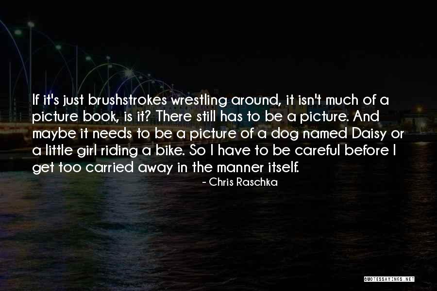 Girl Wrestling Quotes By Chris Raschka Girl Wrestling Quotes By Chris Raschka
