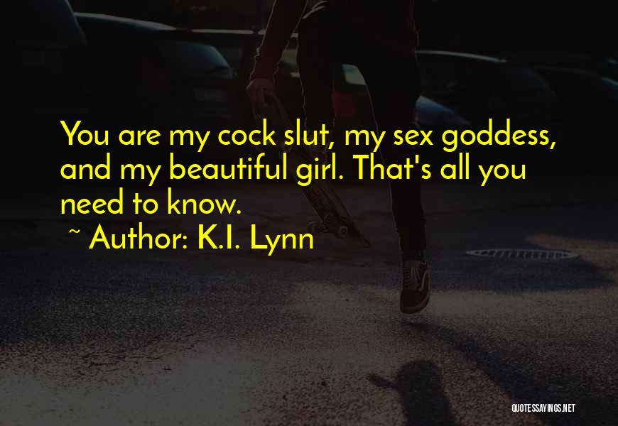 Girl You Are Beautiful Quotes By K.I. Lynn