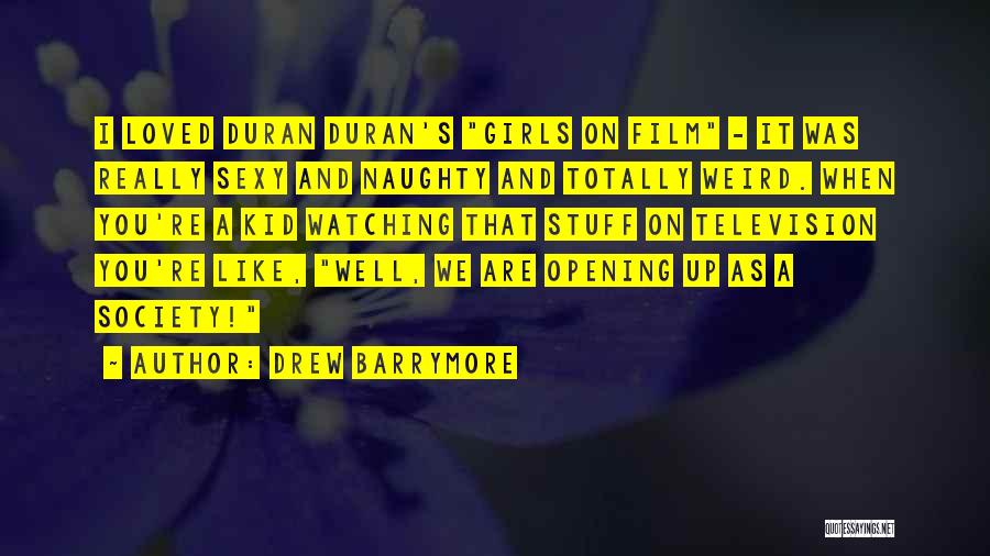 Girl You Are Like Quotes By Drew Barrymore Girl You Are Like Quotes By Drew Barrymore