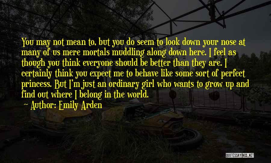 Girl You Are Like Quotes By Emily Arden Girl You Are Like Quotes By Emily Arden