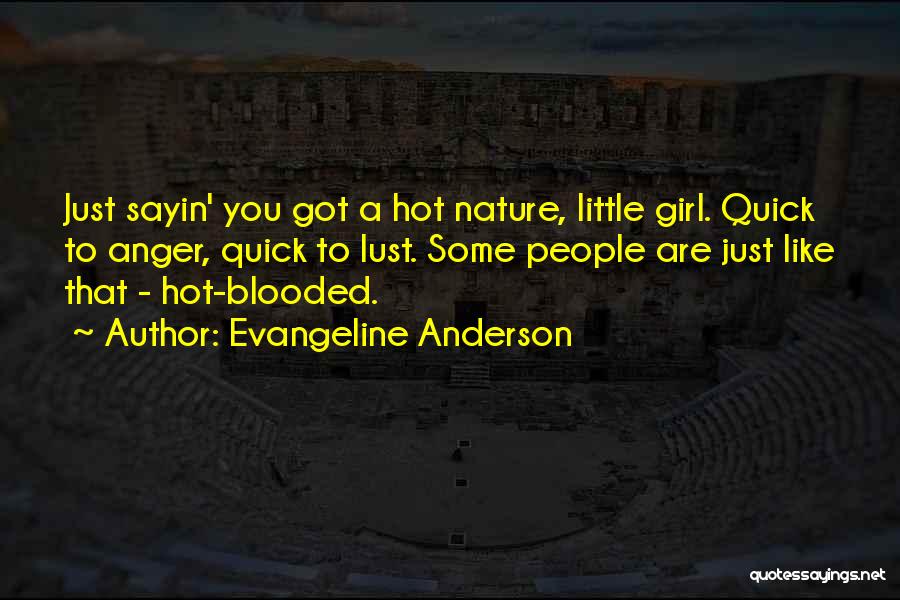 Girl You Are Like Quotes By Evangeline Anderson