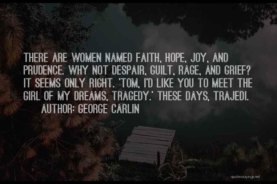 Girl You Are Like Quotes By George Carlin