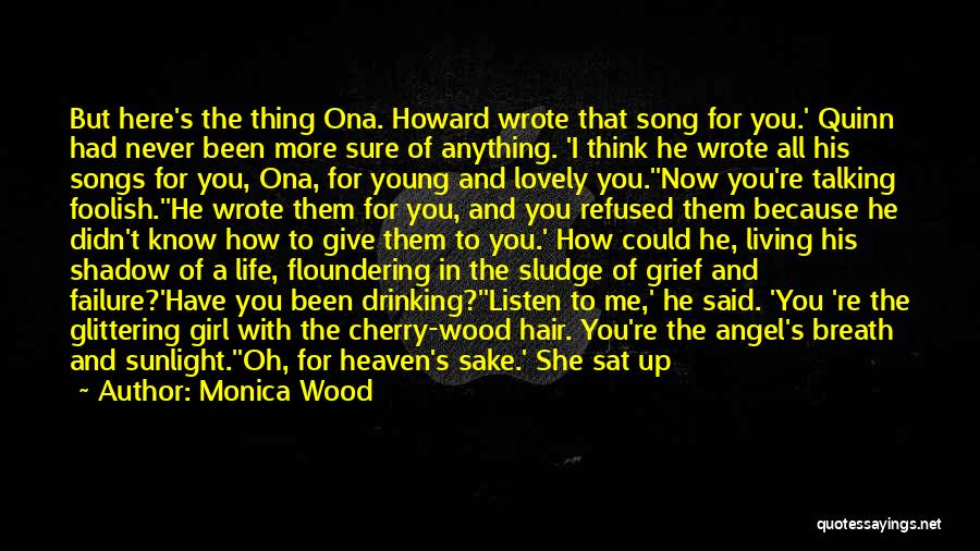 Girl You Are My Angel Quotes By Monica Wood