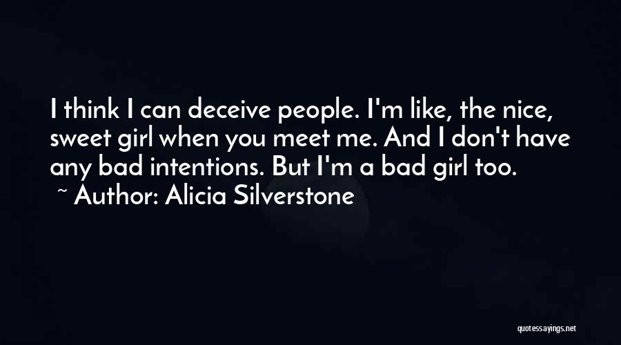 Girl You Can't Have Quotes By Alicia Silverstone