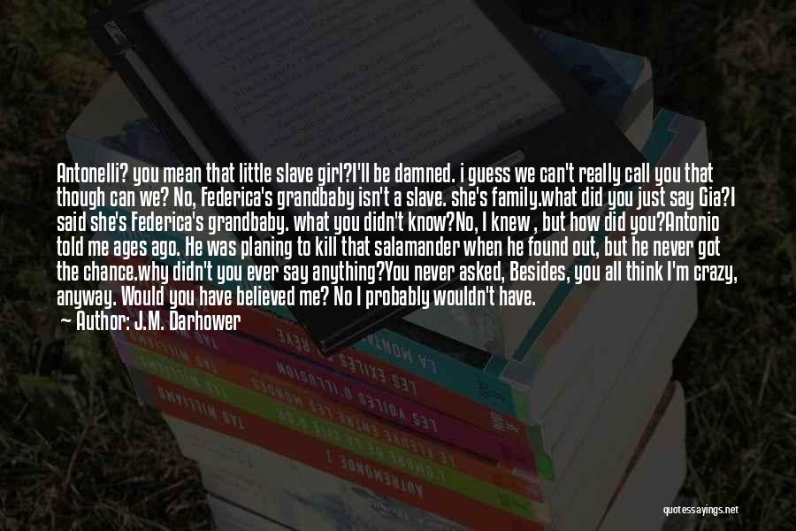Girl You Can't Have Quotes By J.M. Darhower