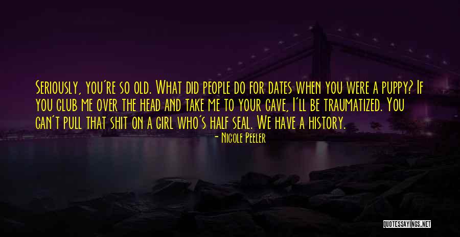 Girl You Can't Have Quotes By Nicole Peeler Girl You Can't Have Quotes By Nicole Peeler