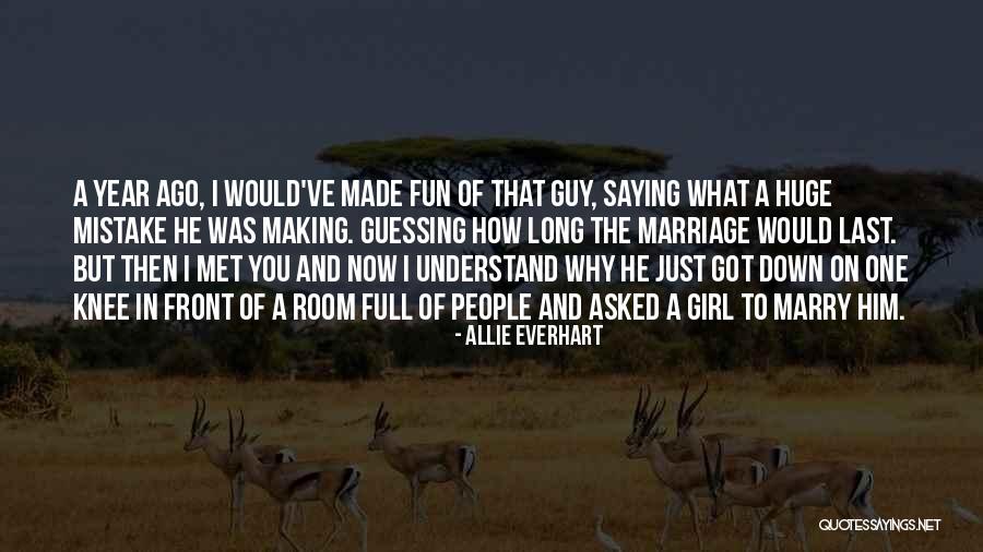 Girl You Just Met Quotes By Allie Everhart