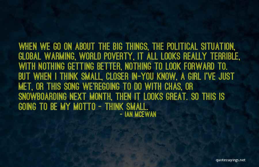 Girl You Just Met Quotes By Ian McEwan Girl You Just Met Quotes By Ian McEwan